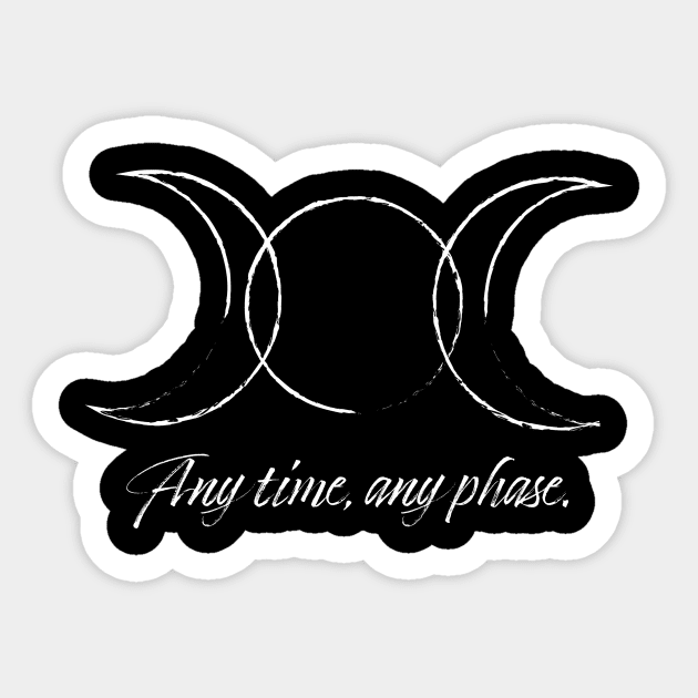 Any Time, Any Phase Sticker by sprosick